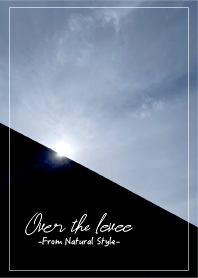 Over the levee  - natural style