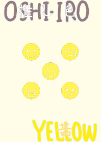 I found my OSHI-IRO , Yellow-3