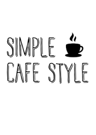 SIMPLE CAFE STYLE[Black White]