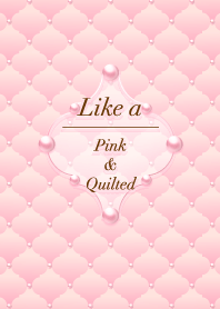 Like a - Pink & Quilted