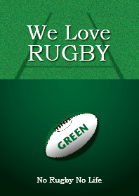 We Love Rugby (GREEN version)
