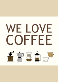 We love coffee