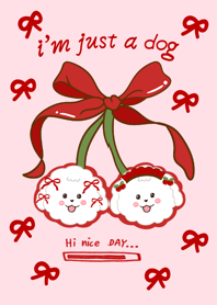 I just a dog cherry pink cute 116