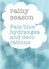 梅雨(淡い青紫陽花と飾り)