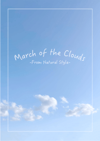 March of the Clouds / Natural Style