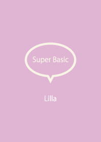 Super Basic Lilla
