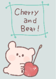 Cherry and Bear!