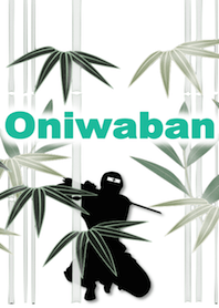 ONIWABAN ~Ninja Theme~