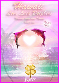 Hawaii Love Luck Dolphins*