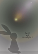 Rabbit and Moonlight 2