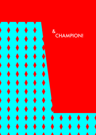 & CHAMPION!