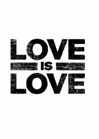 Pure Love: LOVE IS LOVE