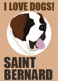 I LOVE DOGS! -SAINT BERNARD-