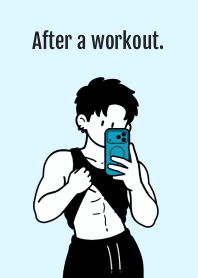 After a workout. THEME 5