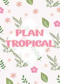 PLANT TROPICAL