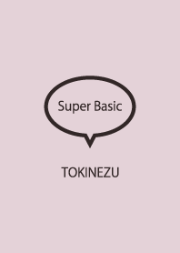 Super Basic TOKINEZU