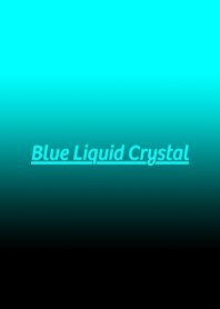 Blue Liquid Crystal