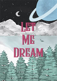 Let Me Dream