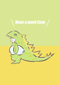 Have a good time -Dinosaur kid-