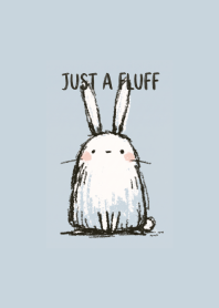 Just a fluffy bunny