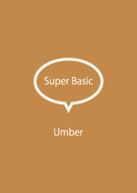 Super Basic Umber