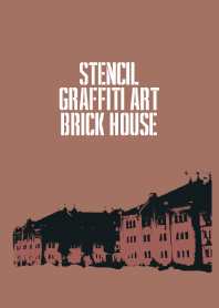 Stencil Graffiti ART (Brick House)