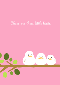 小鳥が3羽 ～ ピンク