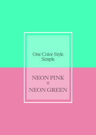 One-color style/Neon x Neon