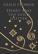 Gold flower(Heart and the gold glitter)