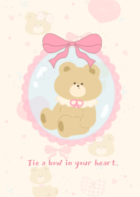 Tie a bow in your heart.1