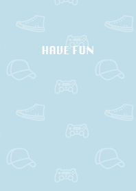 Have Fun