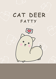 Cat Deer : Fatty