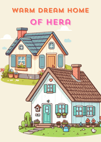 บ้านในฝันแสนอบอุ่นของเฮร่า