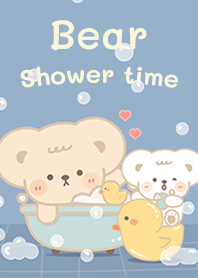 we bear shower time!