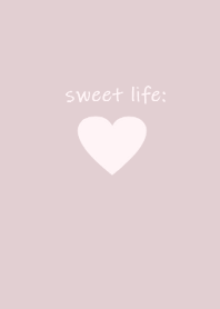 sweet life (dustypink)