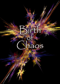 Birth of Chaos !