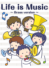 Life is Music ~Brass version~