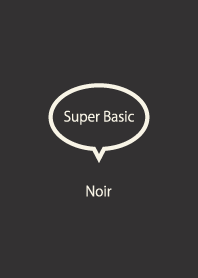 Super Basic Noir