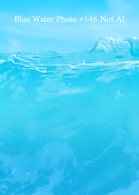 Blue Water Photo #146 Not AI