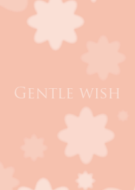 Gentle wish