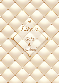 Like a - Gold & Quilted #Champagne
