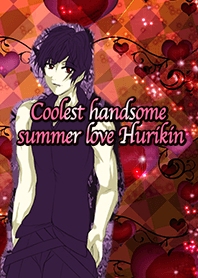 Coolest handsome summer love Hurikin