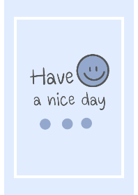 cute-have a nice day (blue)