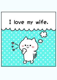 I love my wife. -5-