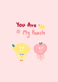 You are my Peach