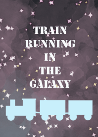 Train running in the galaxy