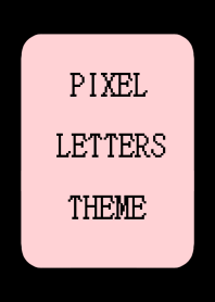 PIXEL LETTERS THEME[PINK]j-BLACK