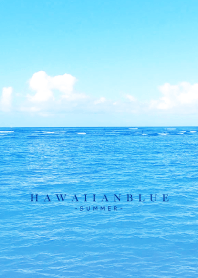 HAWAIIAN BLUE-SUMMER 13