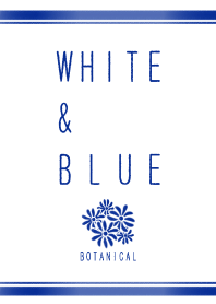 WHITE & BLUE ~BOTANICAL~