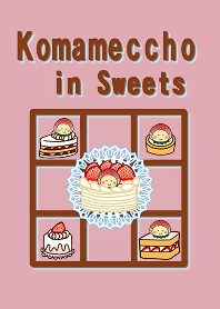 Komameccho in Sweets